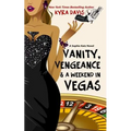 Vanity, Vengeance And A Weekend In Vegas: A Sophie Katz Mystery