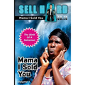 Mama I Sold You