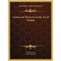 Caruso and Tetrazzini on the Art of Singing
