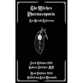 The Witches Pharmacopoeia: An Occult Reference