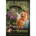 Too Mulch to Handle (Large Print): The English Cottage Garden Mysteries - Book 6