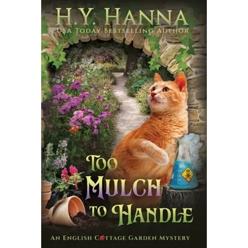 Too Mulch to Handle (Large Print): The English Cottage Garden Mysteries - Book 6