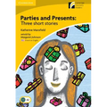 Parties and Presents Level 2 Elementary/Lower-Intermediate American English Edition: Three Short Stories