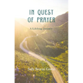 In Quest of Prayer: A Lifelong Journey