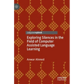 Exploring Silences in the Field of Computer Assisted Language Learning
