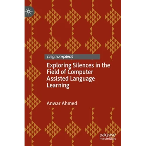 Exploring Silences in the Field of Computer Assisted Language Learning