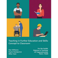 Teaching in Further Education and Skills: Concept to Classroom (for the CertEd, Diploma in Teaching, LST Apprenticeship, PGCE / PGDE)