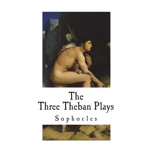 The Three Theban Plays: Sophocles