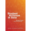 Student Activism in Asia: Between Protest and Powerlessness