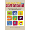 101 Secrets for a Great Retirement: Practical, Inspirational, & Fun Ideas for the Best Years of Practical, Inspirational, & Fun Ideas for the Best Yea