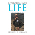 Reflections on Life: A Book of Poetry and Prose - Part 2