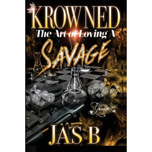 Krowned: The Art of Loving a Savage