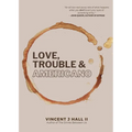 Love, Trouble & Americano