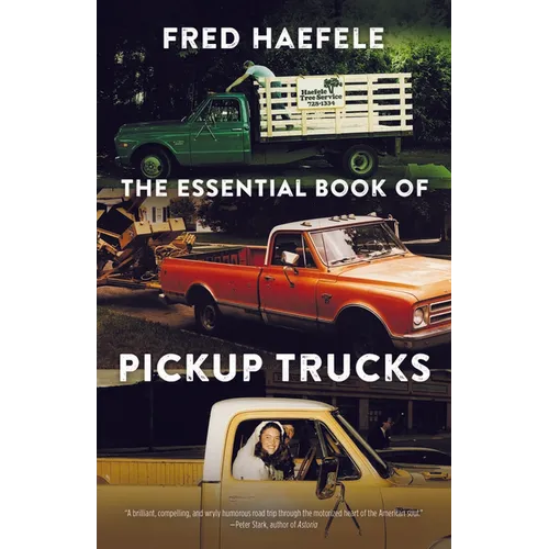 The Essential Book of Pickup Trucks