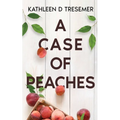 A Case of Peaches: From the Case Files of Adoption Worker, June Hunter