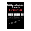 facebook earning formula: easy way to earn 500$/day using facebook