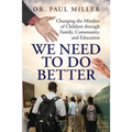 We Need To Do Better: Changing the Mindset of Children Through Family, Community, and Education