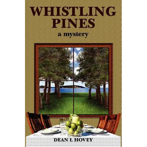 Whistling Pines: a Mystery