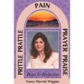Prittle, Prattle, Pain, Prayer, Praise, Peace and Perfection