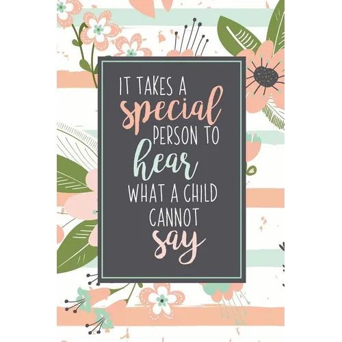 It Takes A Special Person To Hear What A Child Cannot Say: ABA Gifts For Behavior Therapist Autism Teacher Gift Teacher Appreciation For Special Educa