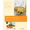 How to Start a Home-Based Personal Chef Business
