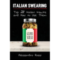 Italian Swearing: Top 28 Italian Insults and How to Use Them