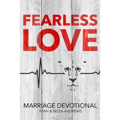 Fearless Love Marriage Devotional
