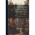 Operating Systems And Middleware: Supporting Controlled Interaction