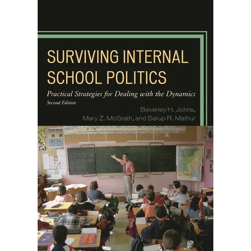 Surviving Internal School Politics: Strategies for Dealing with the Internal Dynamics