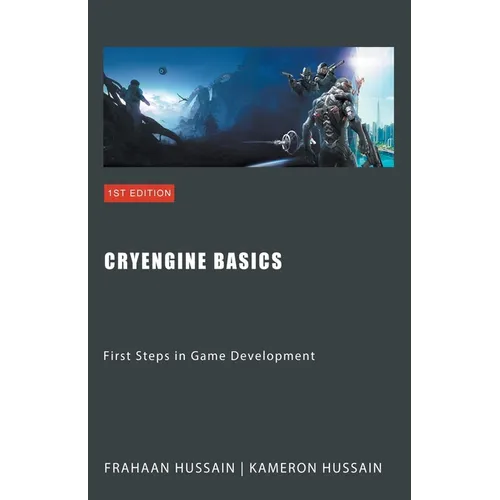 CryEngine Basics: First Steps in Game Development