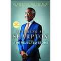 Rejected Stone: Al Sharpton and the Path to American Leadership