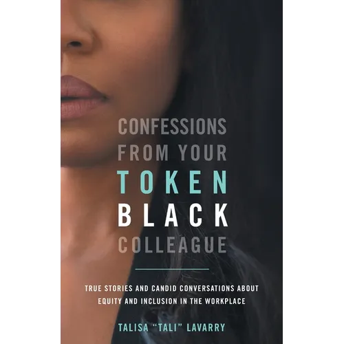 Confessions From Your Token Black Colleague