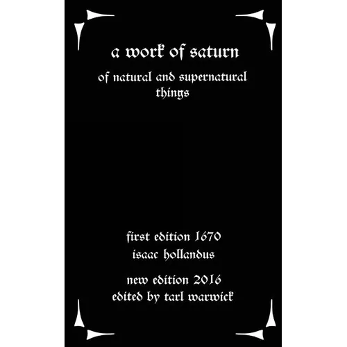 A Work of Saturn: Of Natural and Supernatural Things