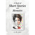 A Book of Short Stories and Memoirs