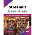 Streamlit Essentials: From basics to advanced data app development (English Edition)