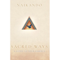 Sacred Ways: A Guide to Your Essence
