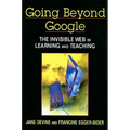 Going Beyond Google: The Invisible Web in Learning and Teaching