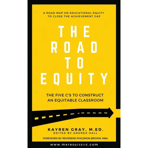 The Road To Equity: The Five C's to Construct an Equitable Classroom