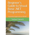Beginner's Guide to Visual Basic .NET Programming: A Practical Approach to VB.NET