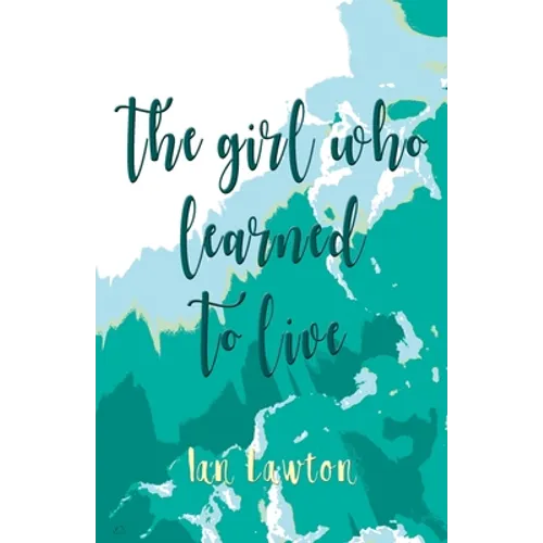 The Girl Who Learned to Live