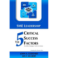 SME Leadership The 5 Critical Success Factors: The Skills, Strategies, Tactics & Actions