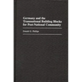 Germany and the Transnational Building Blocks for Post-National Community