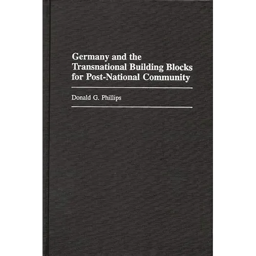 Germany and the Transnational Building Blocks for Post-National Community