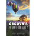Groovy's Prayer Strategy