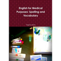 English for Medical Purposes: Spelling and Vocabulary