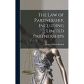 The Law of Partnership, Including Limited Partnerships