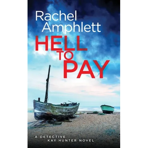 Hell to Pay: A Detective Kay Hunter crime thriller