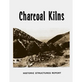 Charcoal Kilns: Historic Structures Report: Wildrose Canyon Death Valley National Monument