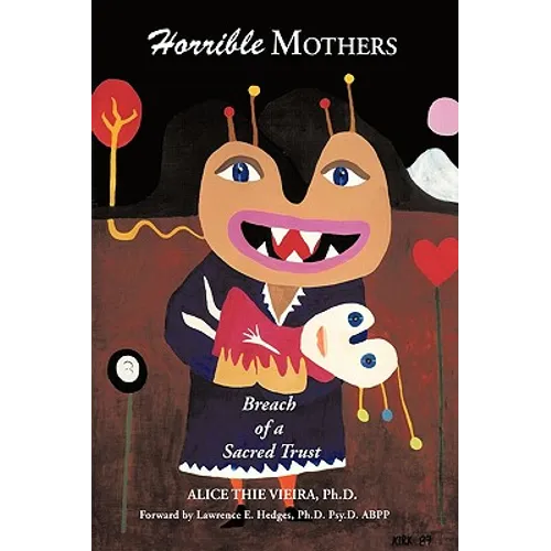 Horrible Mothers: Breach of a Sacred Trust