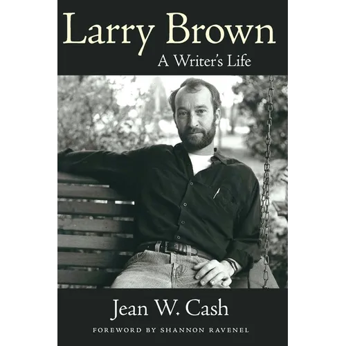 Larry Brown: A Writer's Life